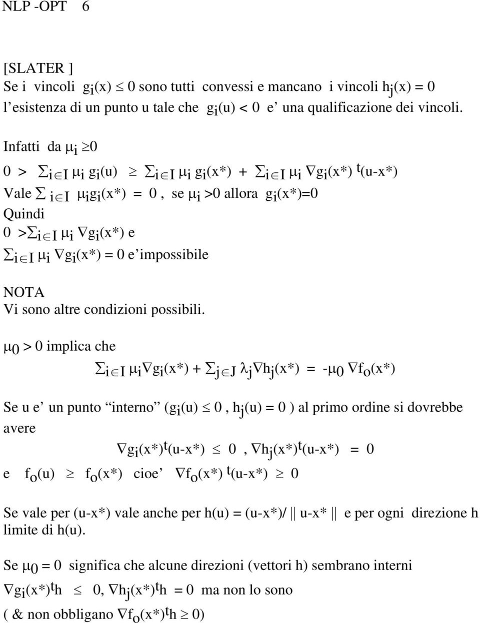 impossibile NOTA Vi sono altre condizioni possibili.