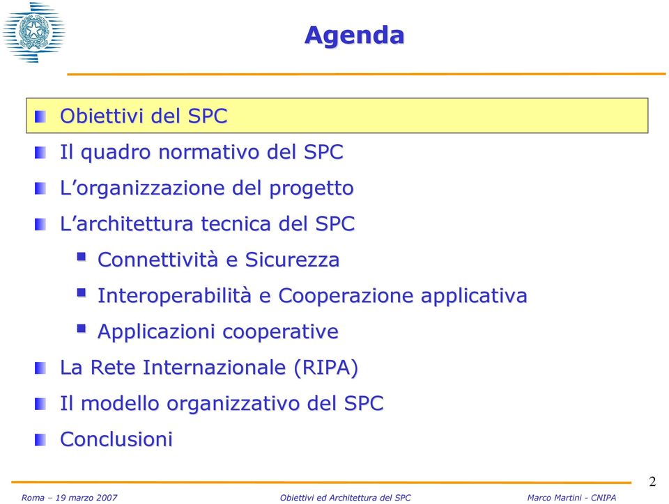 Interoperabilità e Cooperazione applicativa Applicazioni cooperative