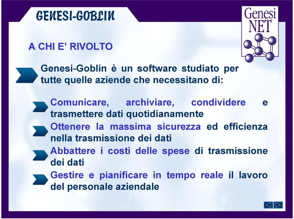 quotidianamente Ottenere la massima sicurezza ed efficienza nella trasmissione dei dati