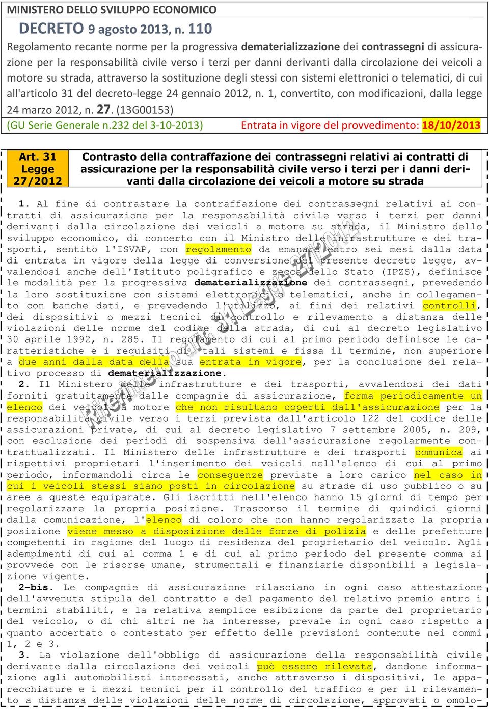 motore su strada, attraverso la sostituzione degli stessi con sistemi elettronici o telematici, di cui all'articolo 31 del decreto-legge 24 gennaio 2012, n.