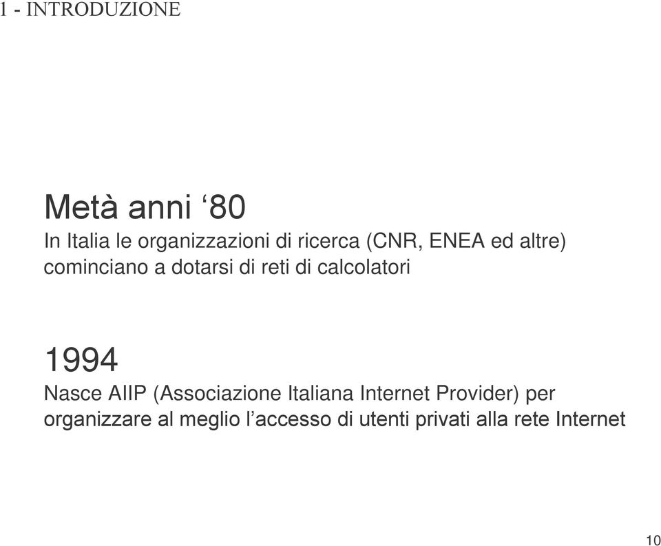 calcolatori 1994 Nasce AIIP (Associazione Italiana Internet