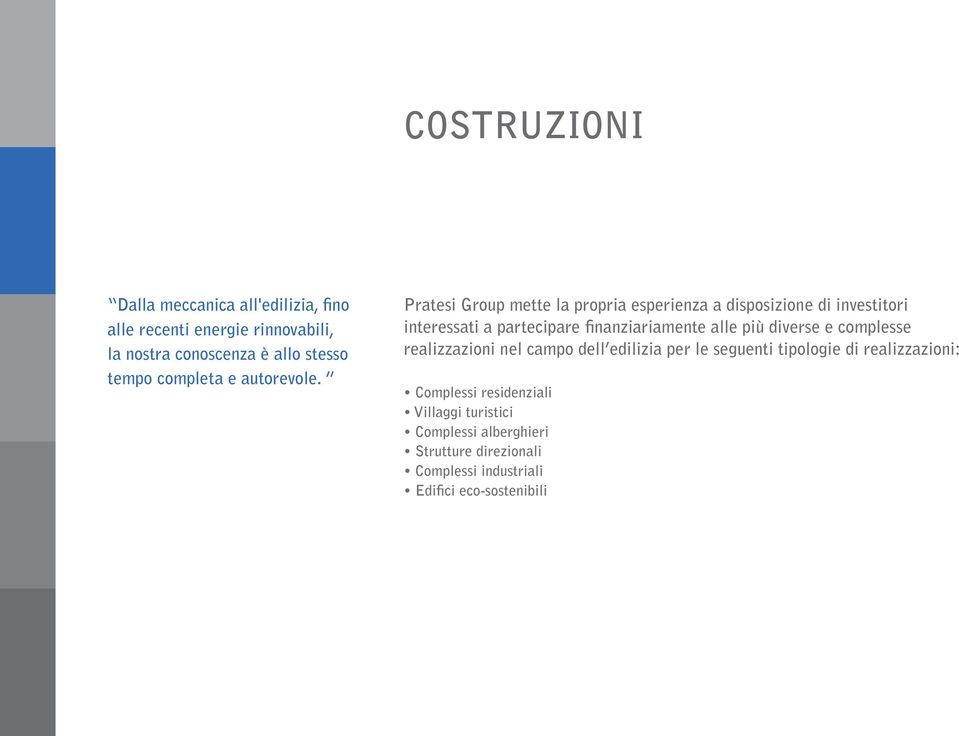 Pratesi Group mette la propria esperienza a disposizione di investitori interessati a partecipare finanziariamente alle più