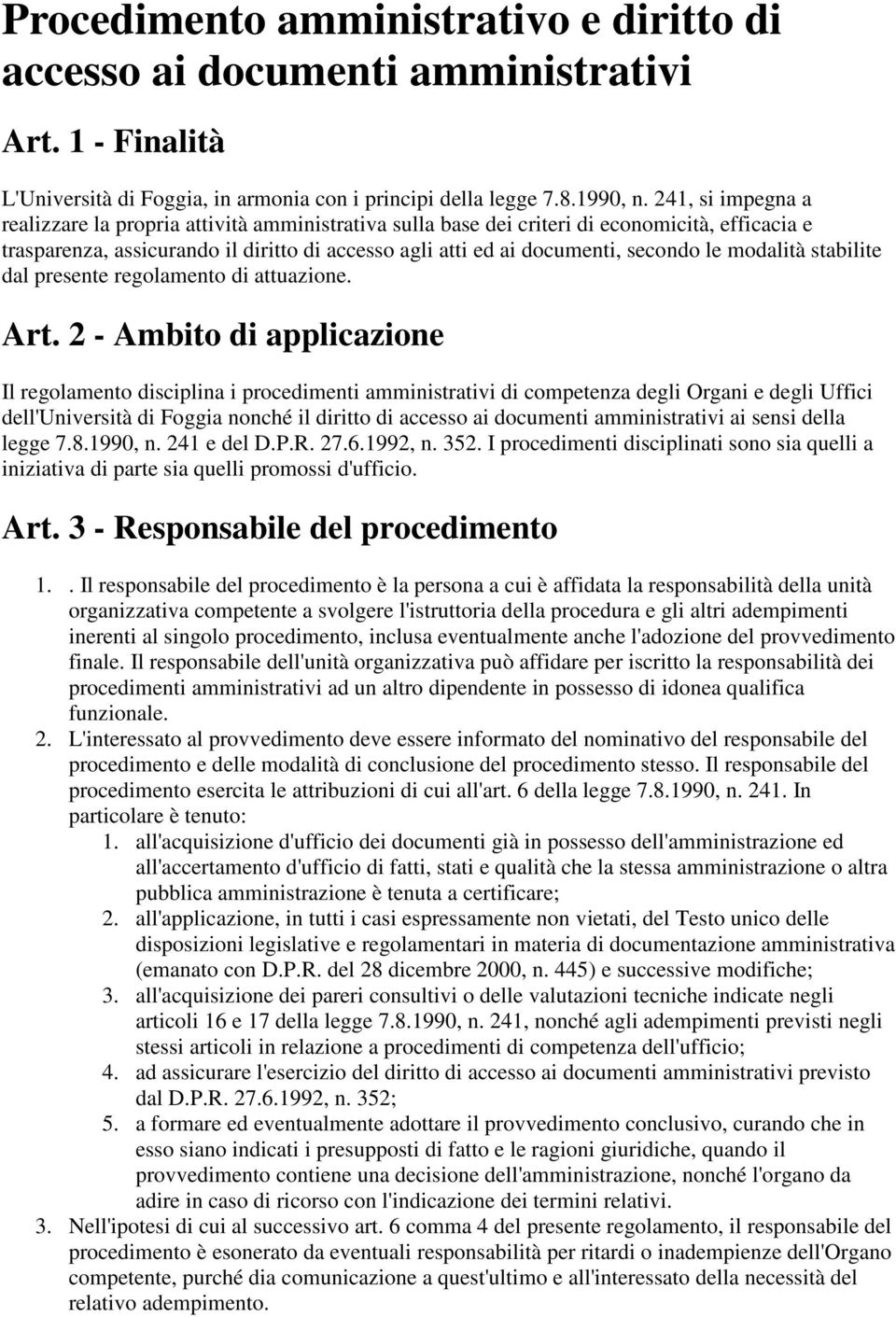 modalità stabilite dal presente regolamento di attuazione. Art.