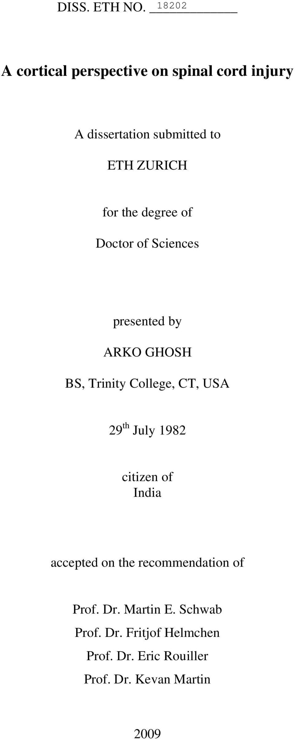 the degree of Doctor of Sciences presented by ARKO GHOSH BS, Trinity College, CT, USA 29