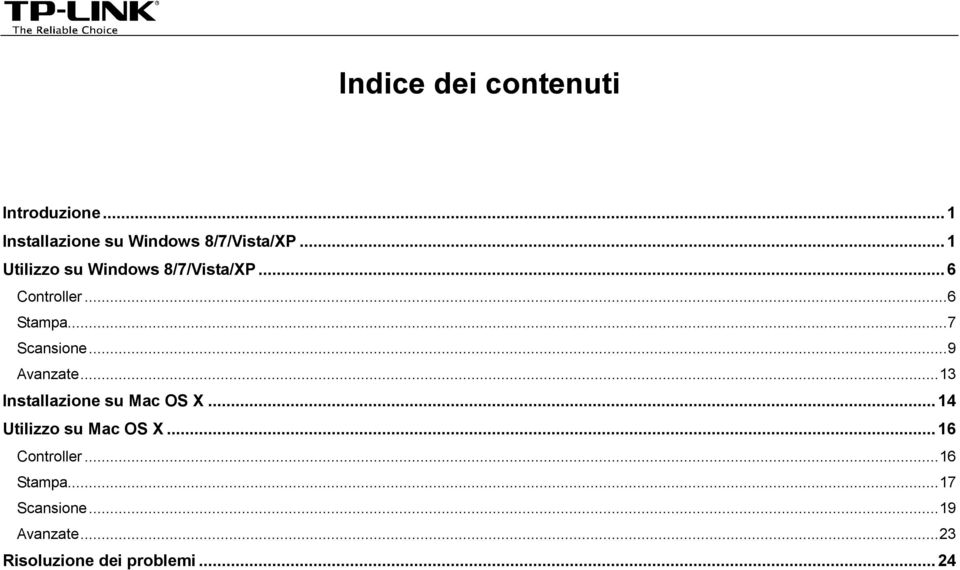 .. 9 Avanzate... 13 Installazione su Mac OS X... 14 Utilizzo su Mac OS X.