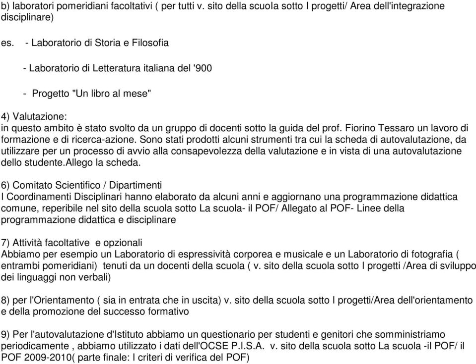 del prof. Fiorino Tessaro un lavoro di formazione e di ricerca-azione.