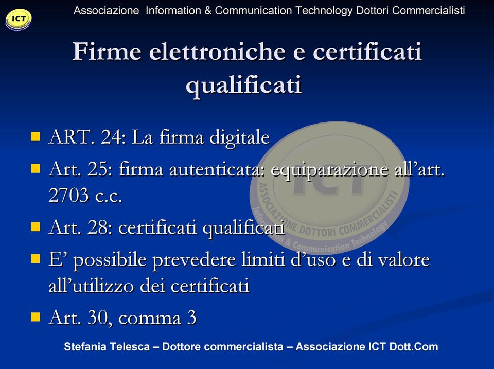 25: firma autenticata: equiparazione all art. 2703 c.c. Art.