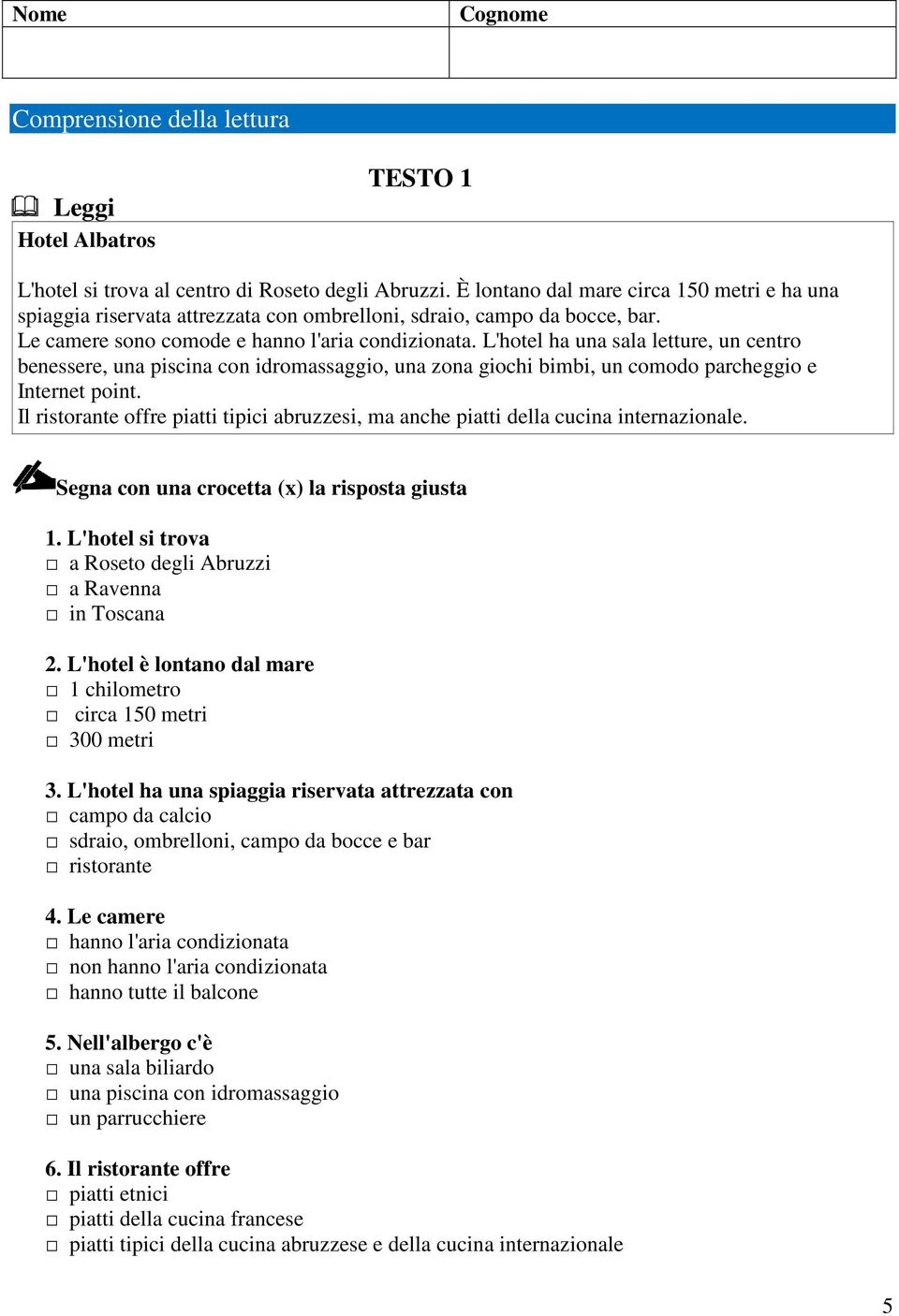 L'hotel ha una sala letture, un centro benessere, una piscina con idromassaggio, una zona giochi bimbi, un comodo parcheggio e Internet point.