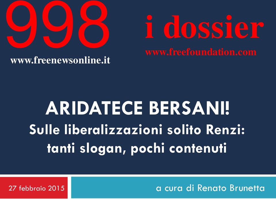 Sulle liberalizzazioni solito Renzi: tanti