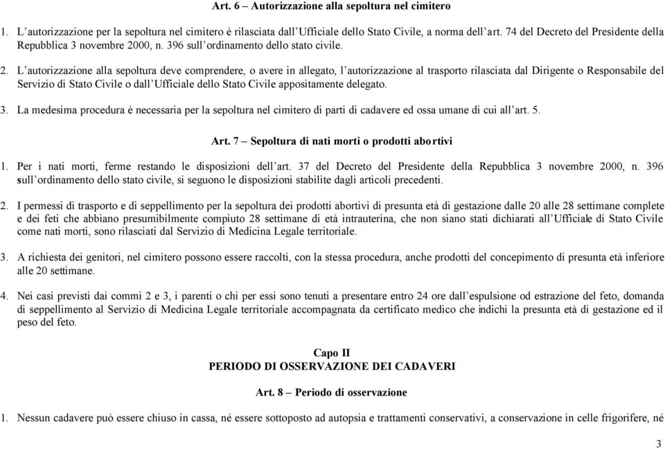 00, n. 396 sull ordinamento dello stato civile. 2.