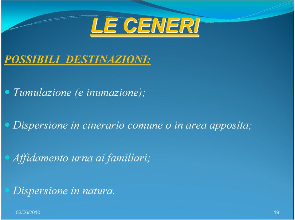 comune o in area apposita; Affidamento urna