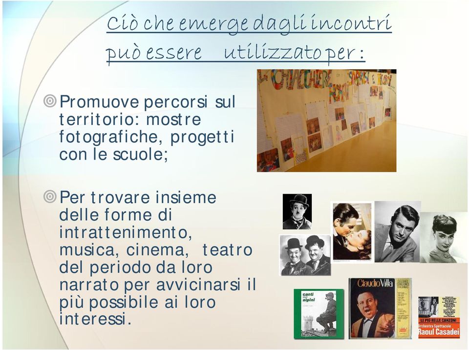 Per trovare insieme delle forme di intrattenimento, musica, cinema,