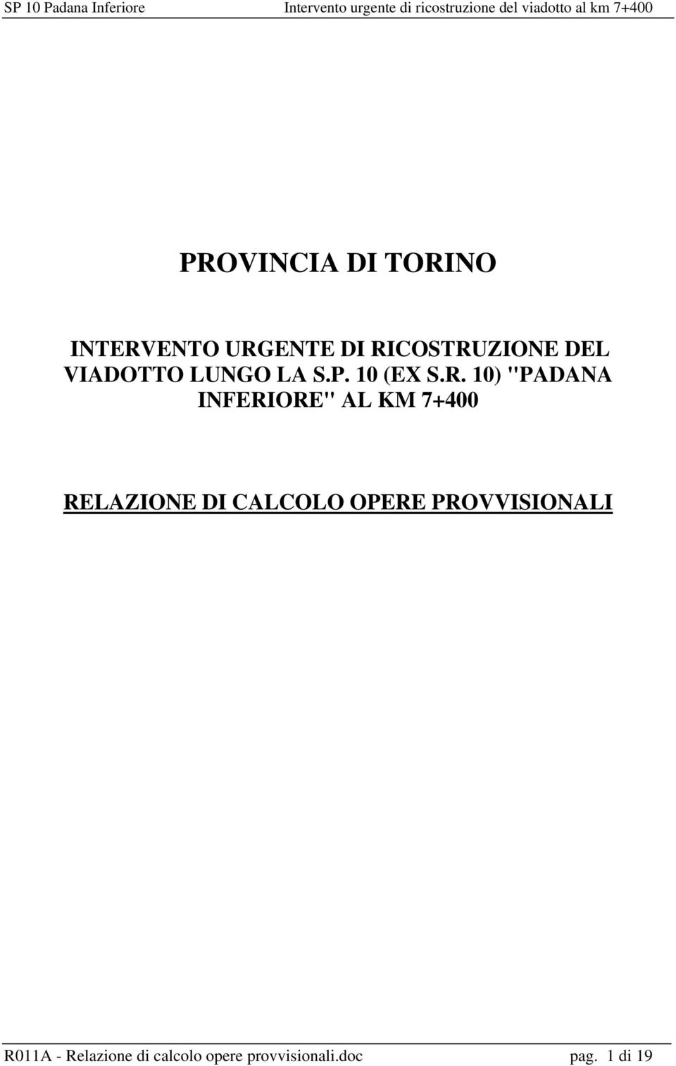 10) "PADANA INFERIORE" AL KM 7+400 RELAZIONE DI CALCOLO