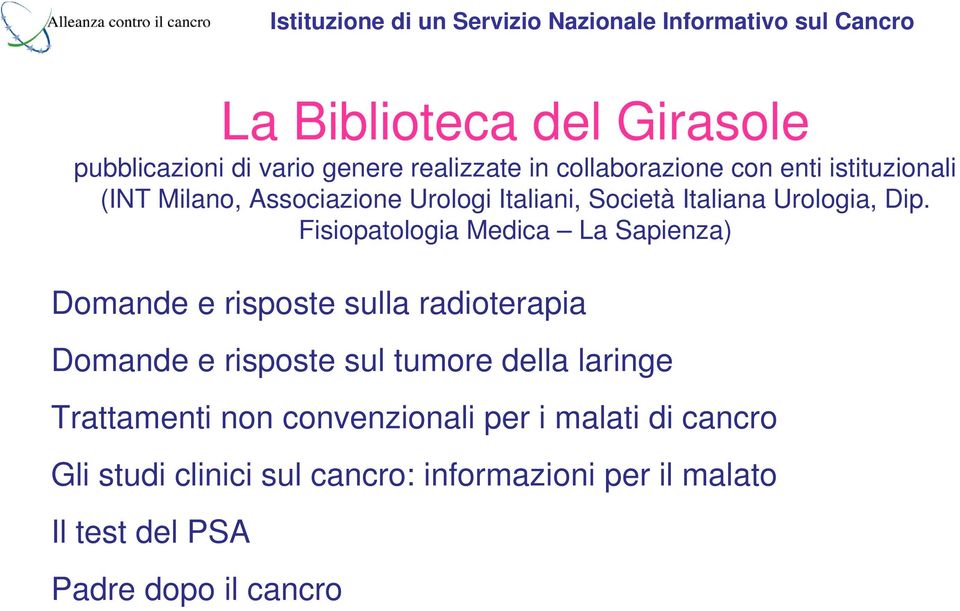 Fisiopatologia Medica La Sapienza) Domande e risposte sulla radioterapia Domande e risposte sul tumore della