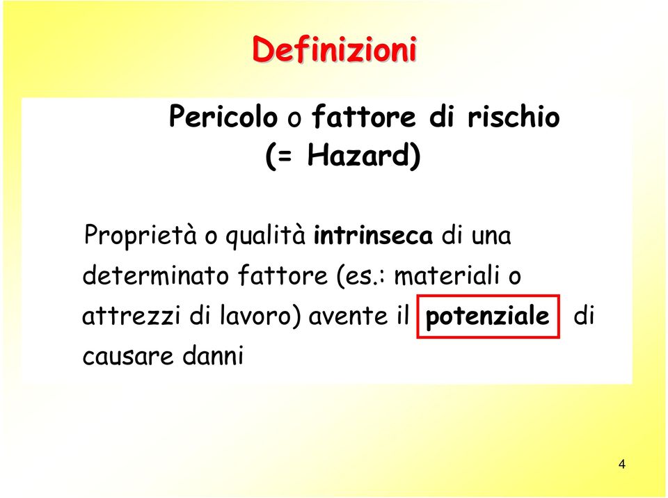 determinato fattore (es.