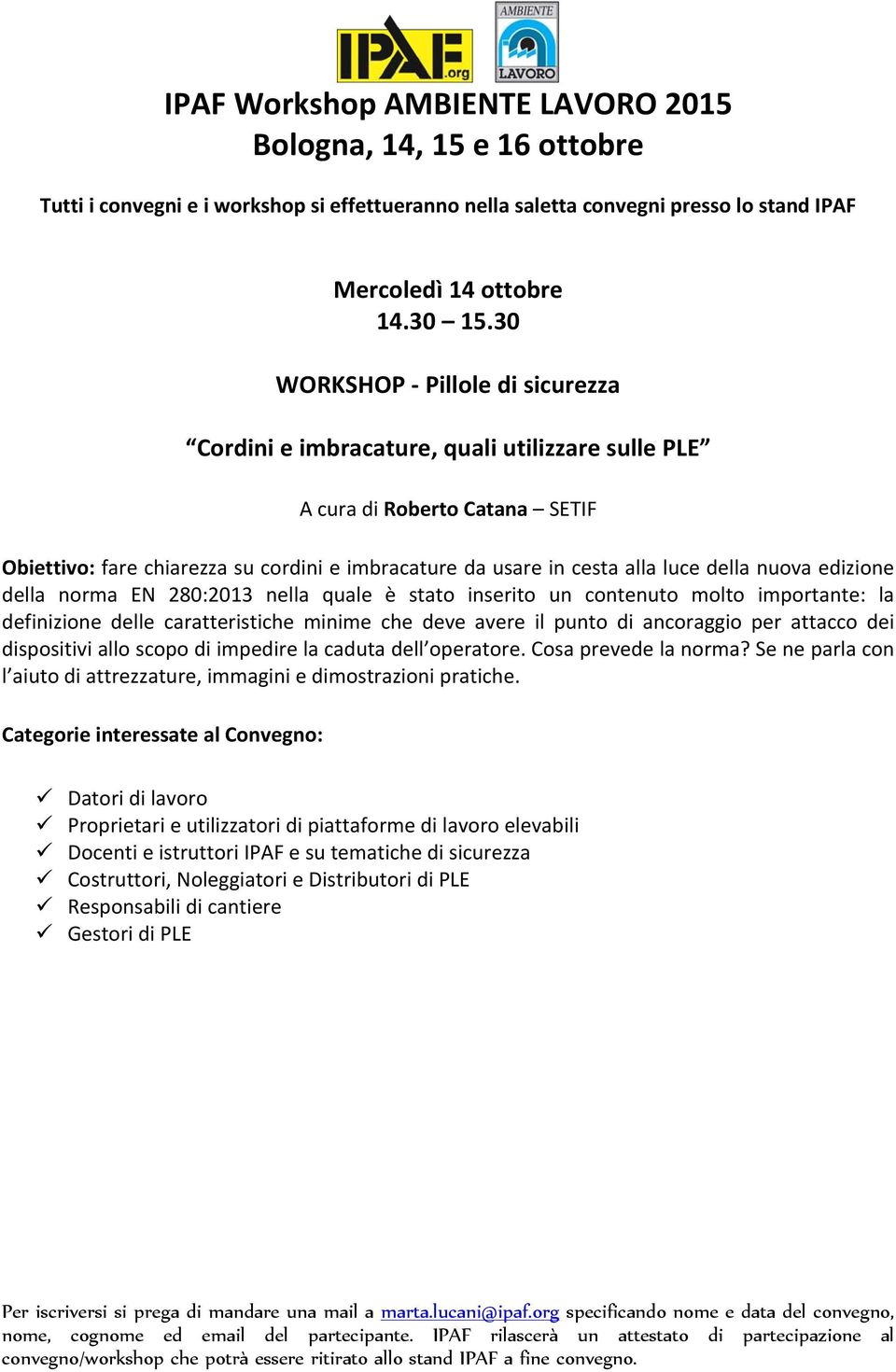 cordini e imbracature da usare in cesta alla luce della nuova edizione della norma EN 280:2013 nella quale è stato inserito un contenuto molto