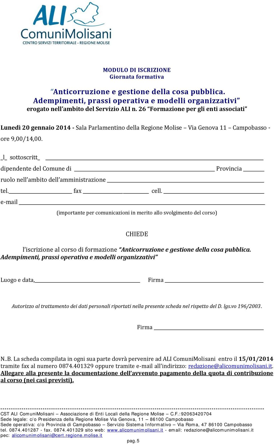 _l_ sottoscritt dipendente del Comune di Provincia ruolo nell ambito dell amministrazione tel. fax cell.