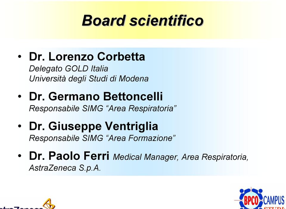 Dr. Germano Bettoncelli Responsabile SIMG Area Respiratoria Dr.