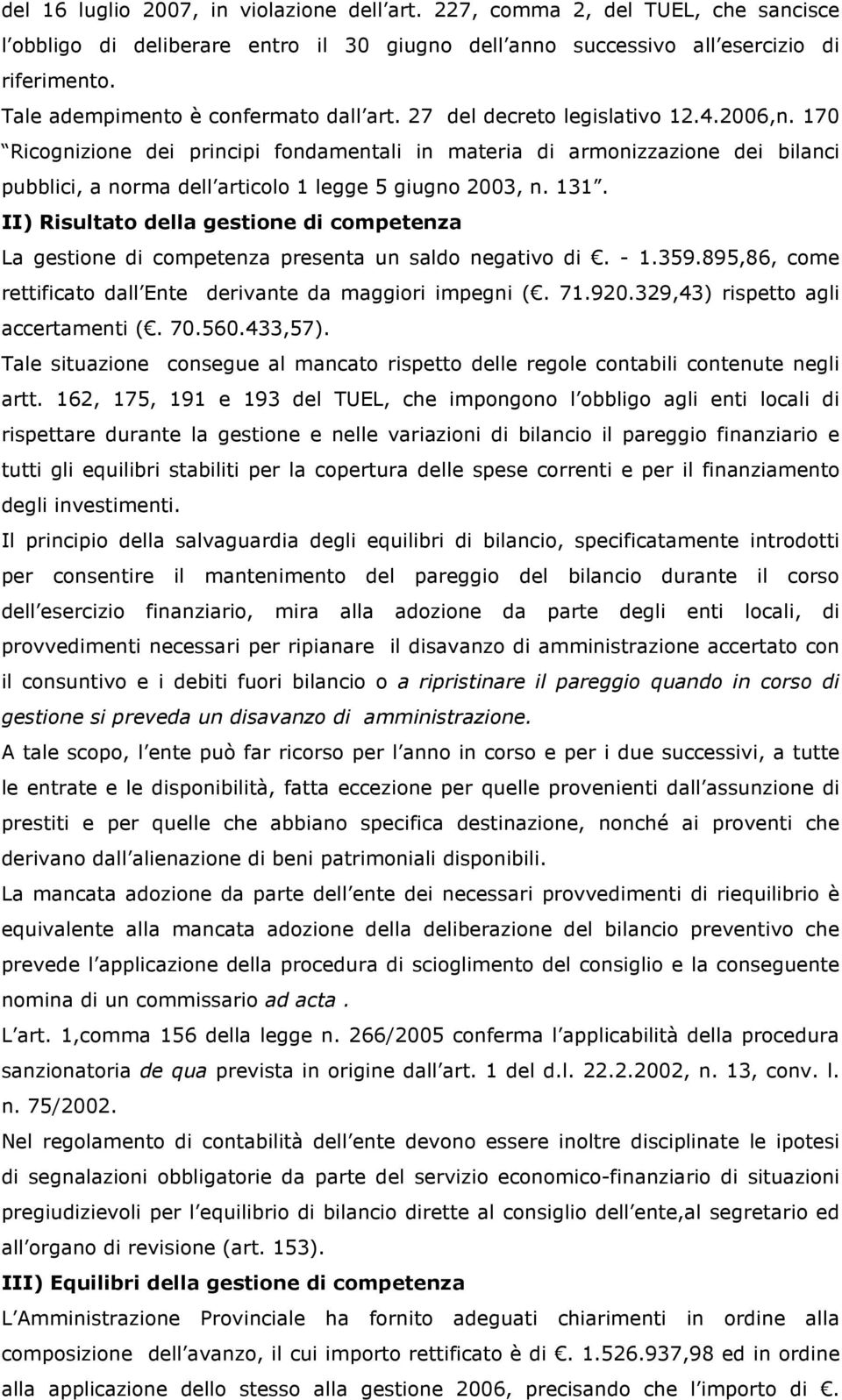 170 Ricognizione dei principi fondamentali in materia di armonizzazione dei bilanci pubblici, a norma dell articolo 1 legge 5 giugno 2003, n. 131.