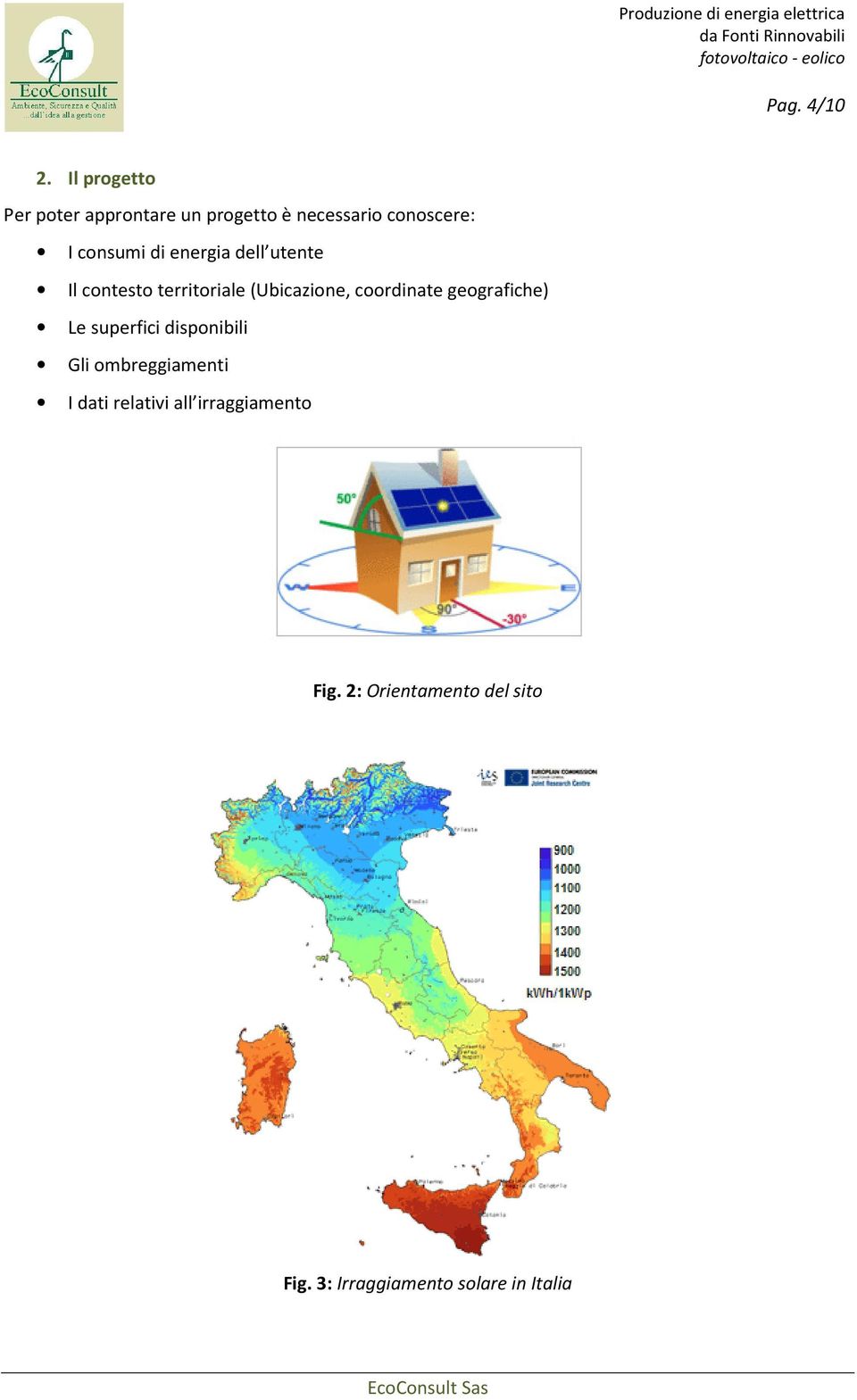 di energia dell utente Il contesto territoriale (Ubicazione, coordinate