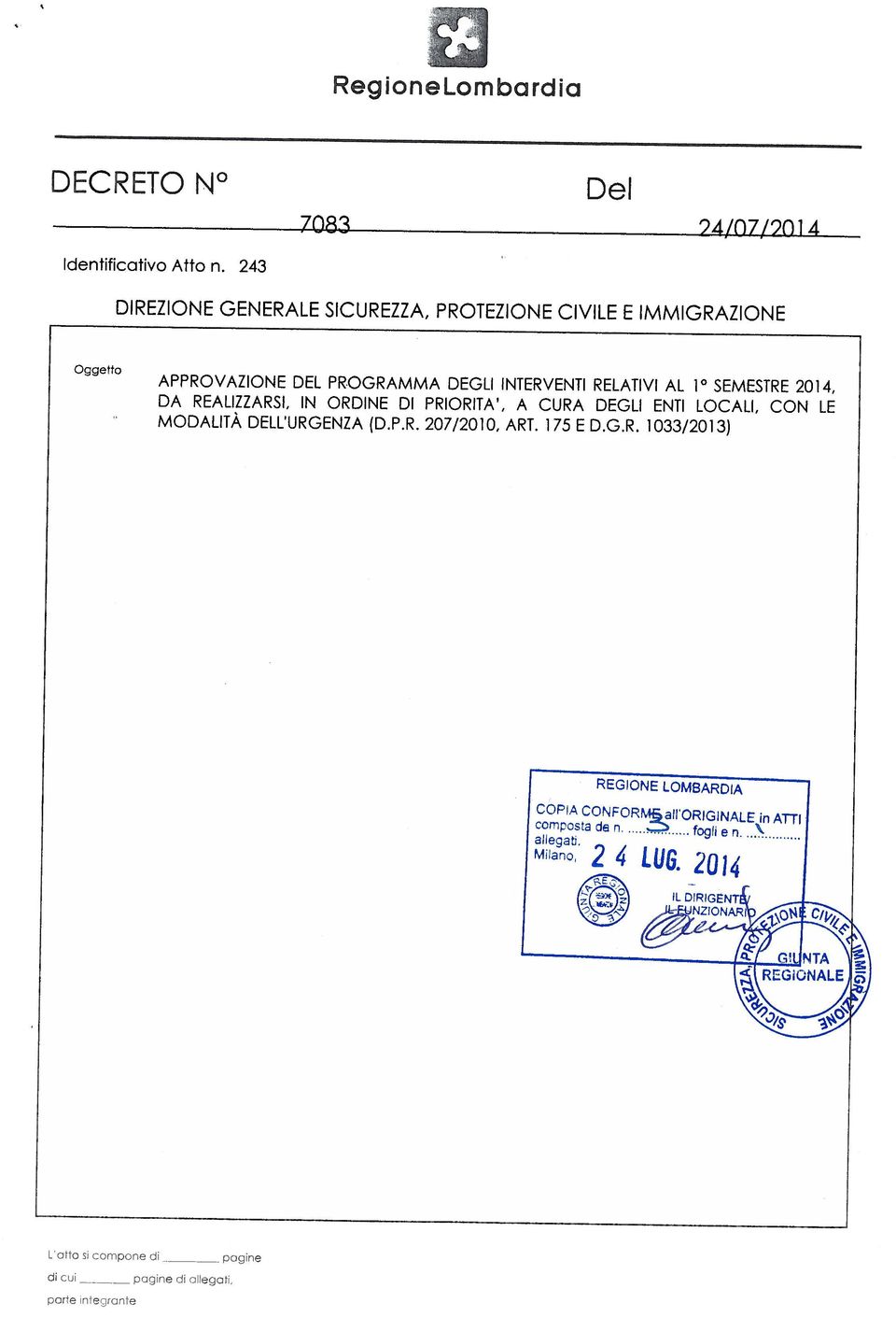 composta de n...,,.. fogli e n.. COPIA CONFOR a!iqrig1nale in ATTI r REGIONELOMBARDIA MODALITÀ DELL URGENZA (D.P.R. 207/2010, ART.