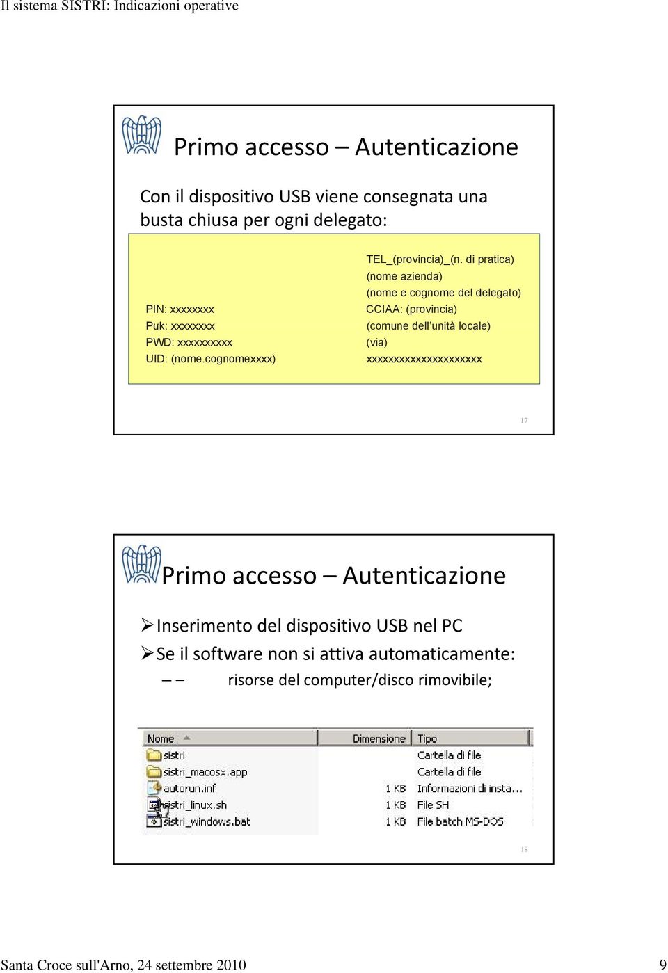 di pratica) (nome azienda) (nome e cognome del delegato) CCIAA: (provincia) (comune dell unità locale) (via) xxxxxxxxxxxxxxxxxxxxx