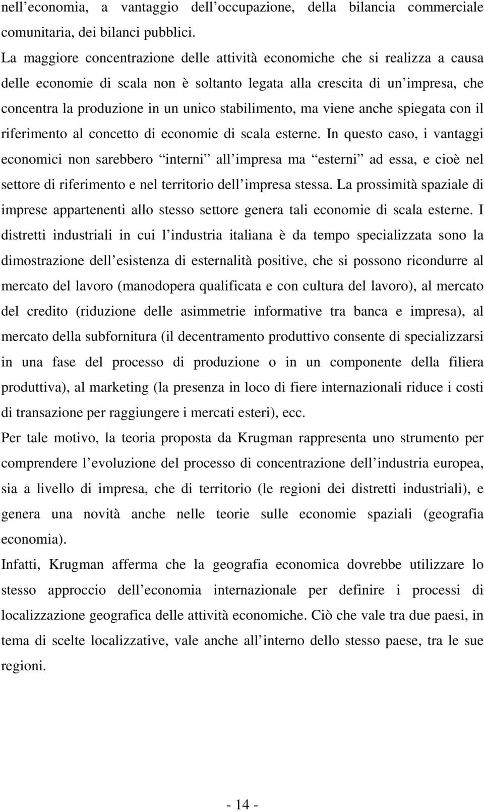 stabilimento, ma viene anche spiegata con il riferimento al concetto di economie di scala esterne.