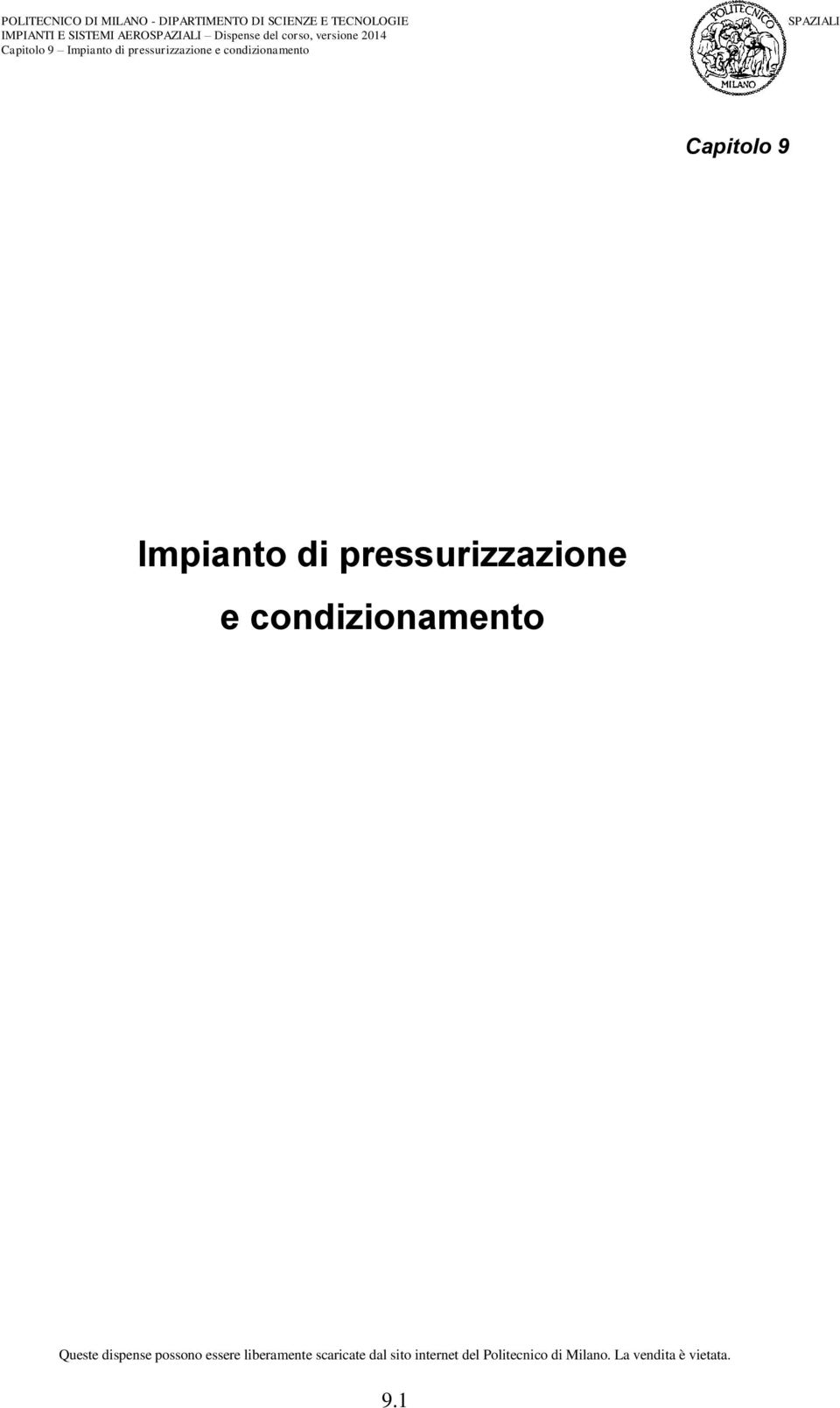 ressurizzazione e ondizionamento Queste disense ossono essere