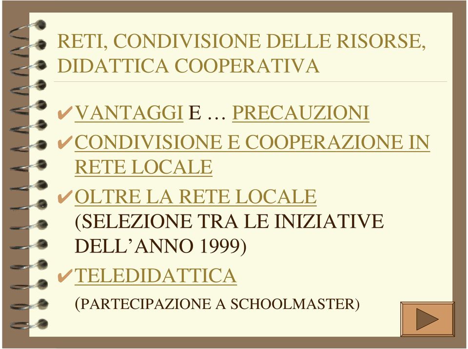 LOCALE OLTRE LA RETE LOCALE (SELEZIONE TRA LE INIZIATIVE