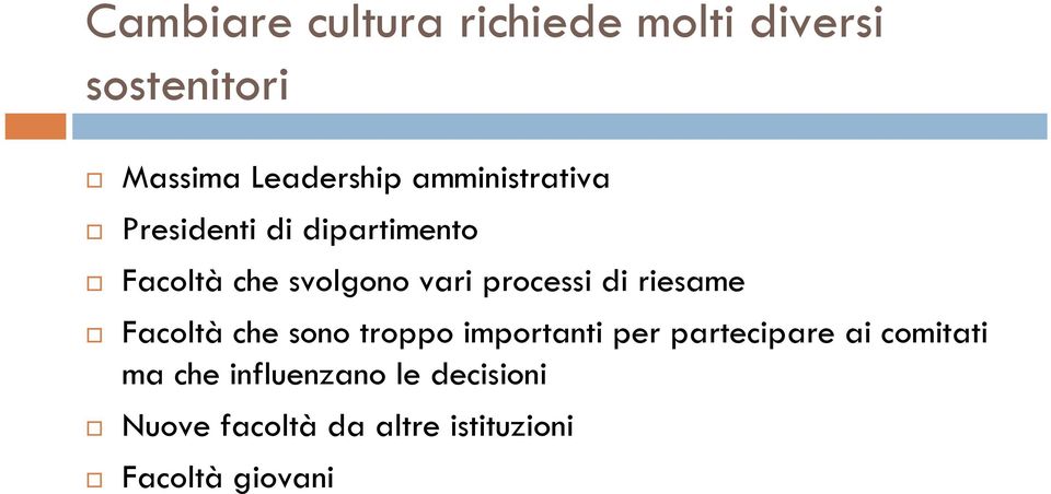 processi di riesame Facoltà che sono troppo importanti per partecipare ai