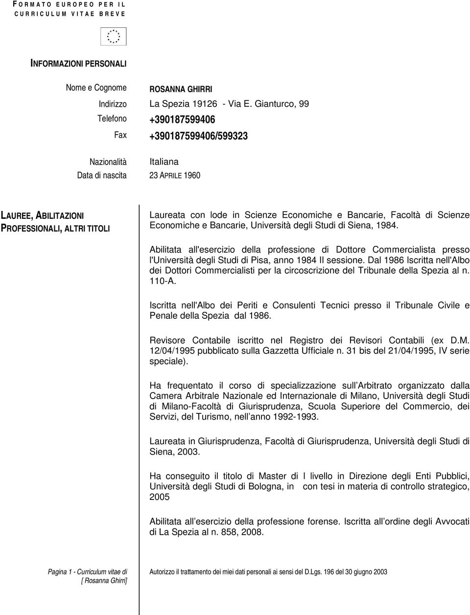 Economiche e Bancarie, Facoltà di Scienze Economiche e Bancarie, Università degli Studi di Siena, 1984.