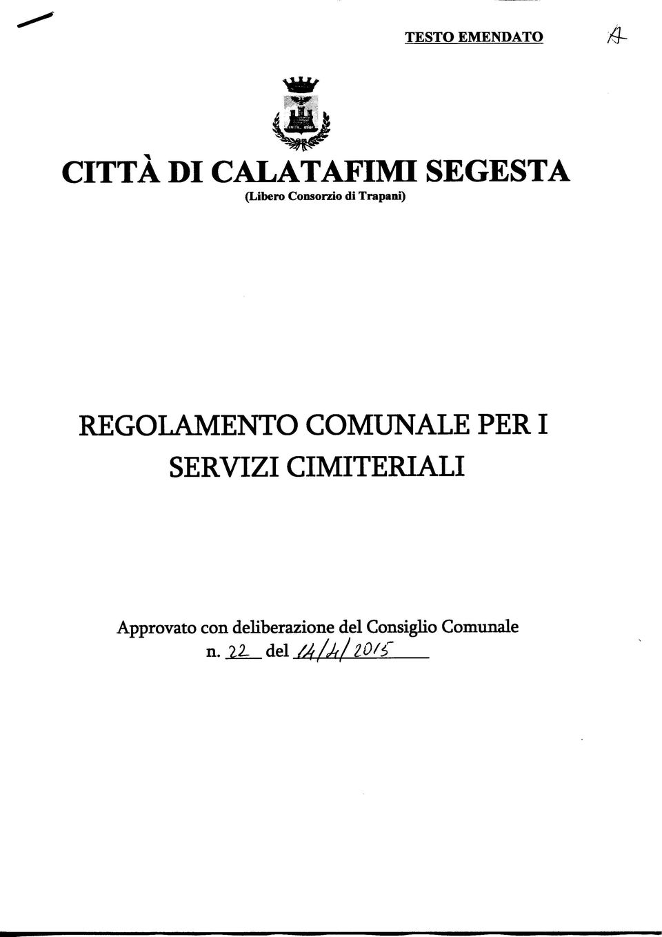 COMUNALE PER I SERVIZI CIMITERIALI Approvato