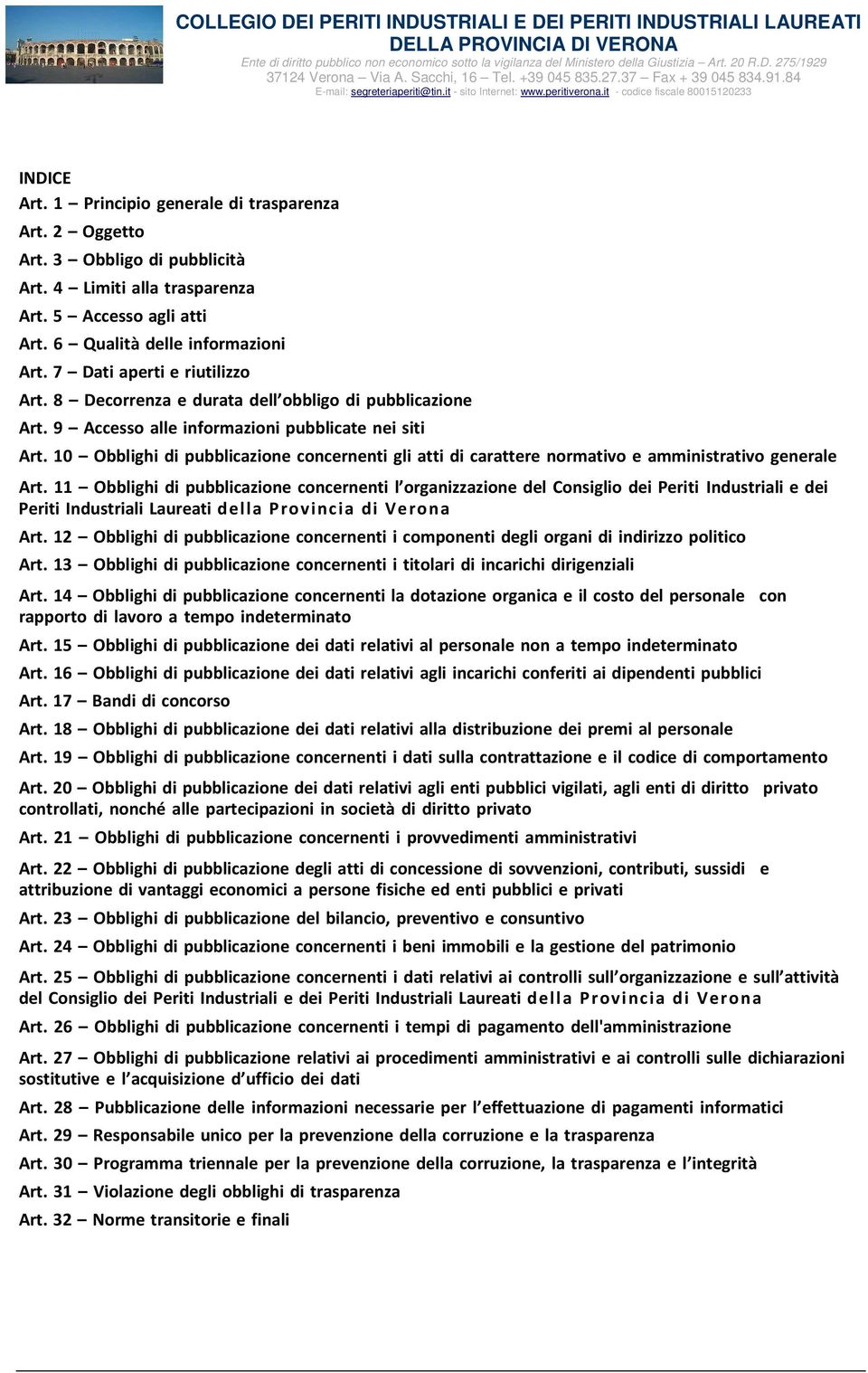 10 Obblighi di pubblicazione concernenti gli atti di carattere normativo e amministrativo generale Art.