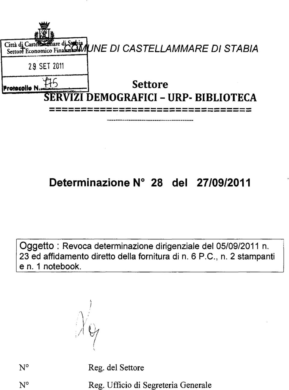 Determinazione No 28 del 27/09/2011 Oggetto : Revoca determinazione dirigenziale del