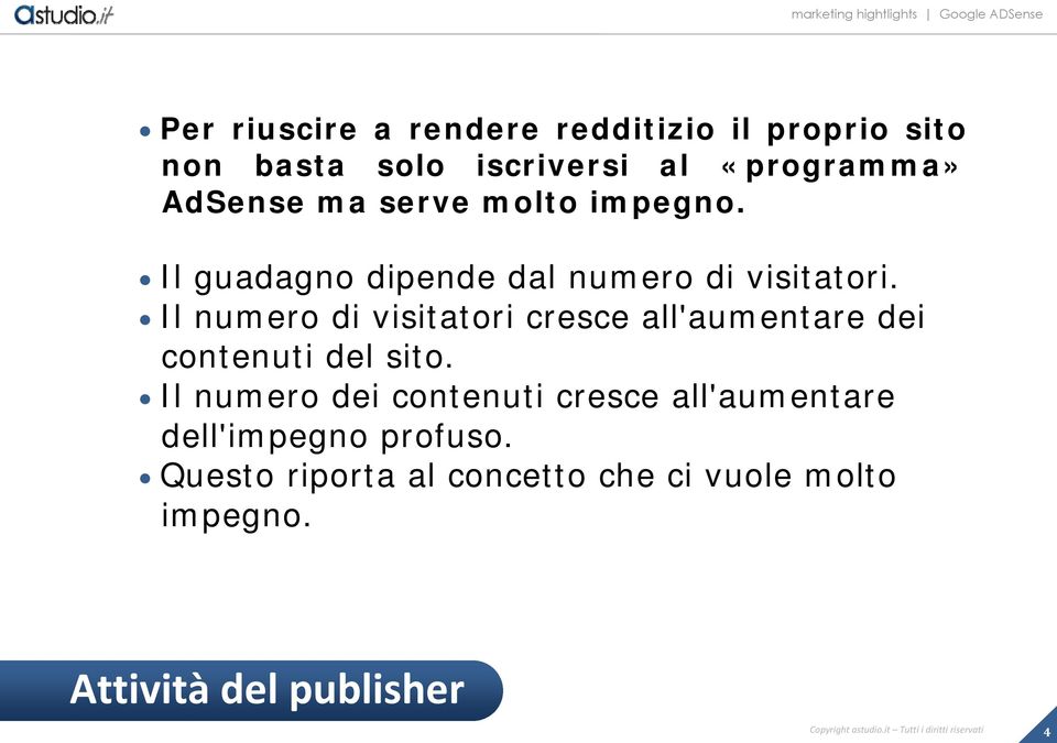 Il numero di visitatori cresce all'aumentare dei contenuti del sito.