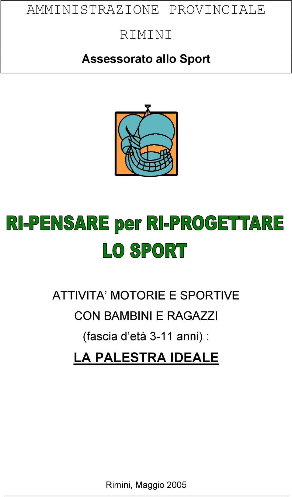 SPORTIVE CON BAMBINI E RAGAZZI (fascia d