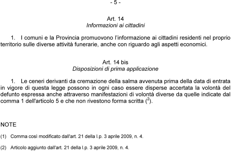 14 bis Disposizioni di prima applicazione 1.