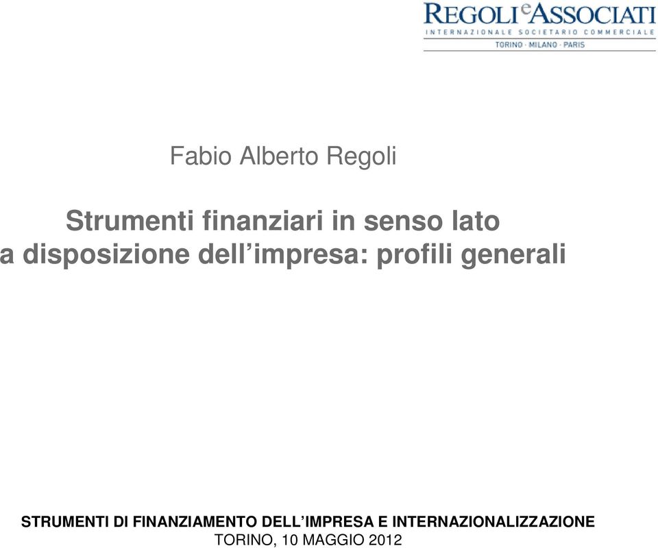 generali STRUMENTI DI FINANZIAMENTO DELL