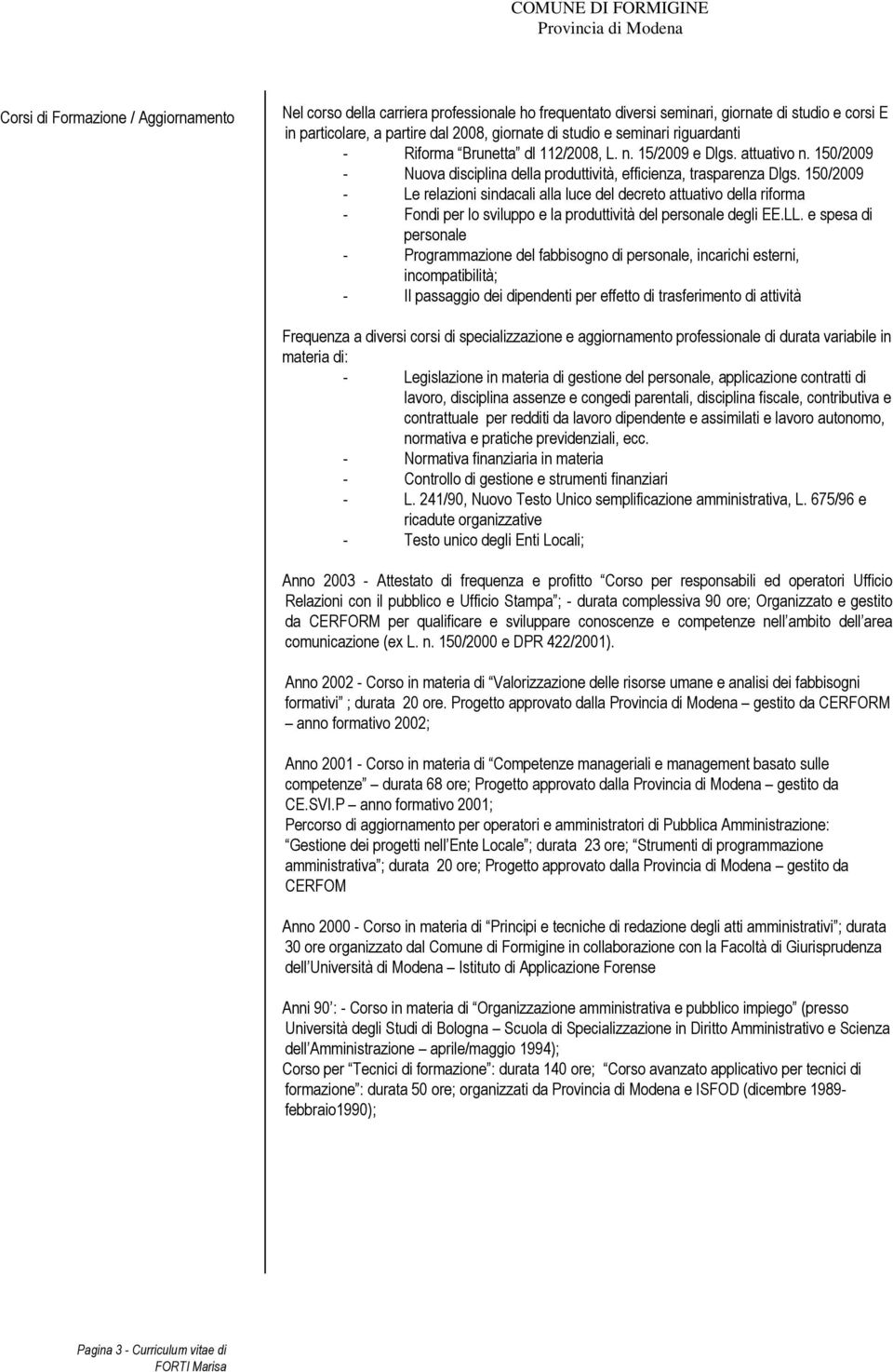 150/2009 - Le relazioni sindacali alla luce del decreto attuativo della riforma - Fondi per lo sviluppo e la produttività del personale degli EE.LL.