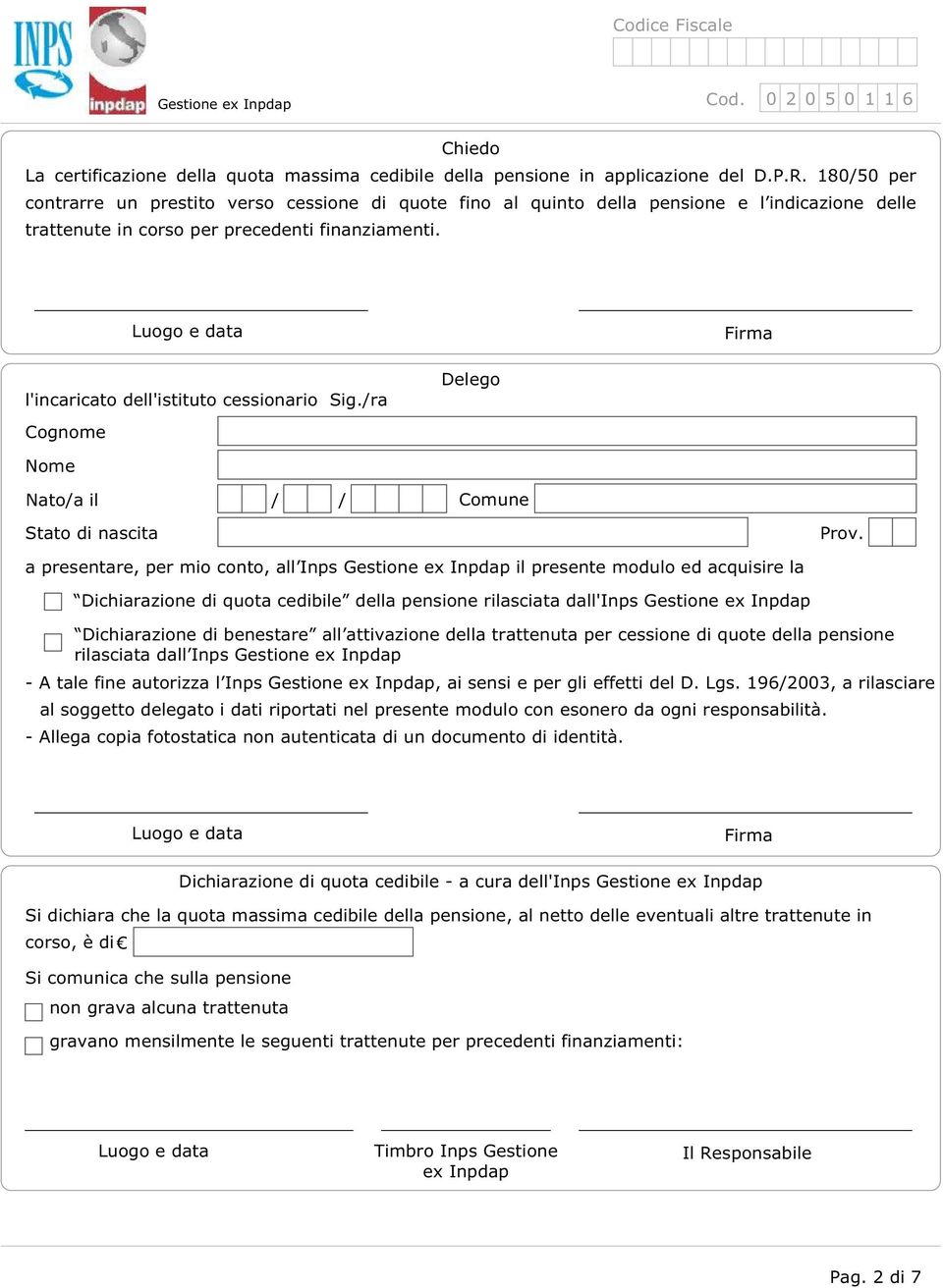 Firma l'incaricato dell'istituto cessionario Sig.