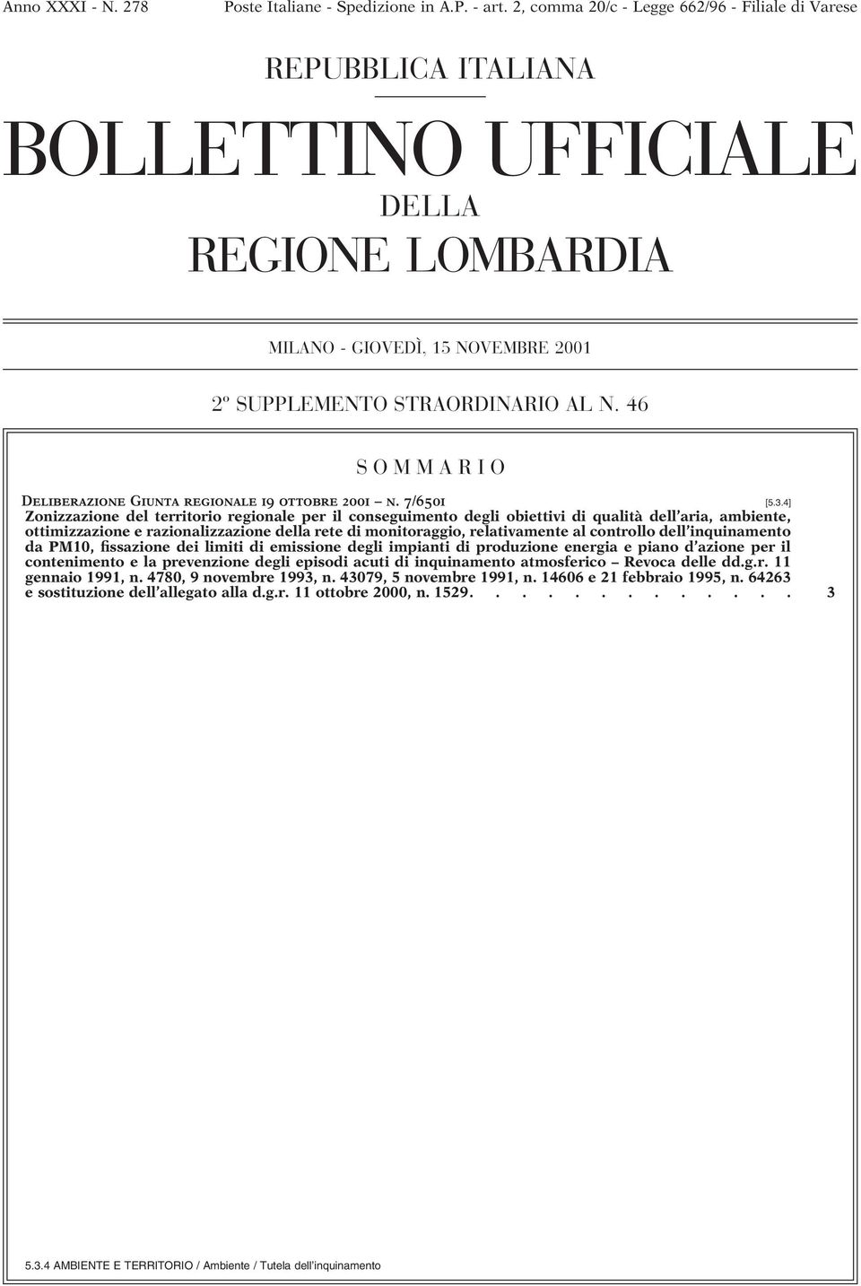 46 SOMMARIO Deliberazione Giunta regionale 19 ottobre 2001 n. 7/6501 [5.3.