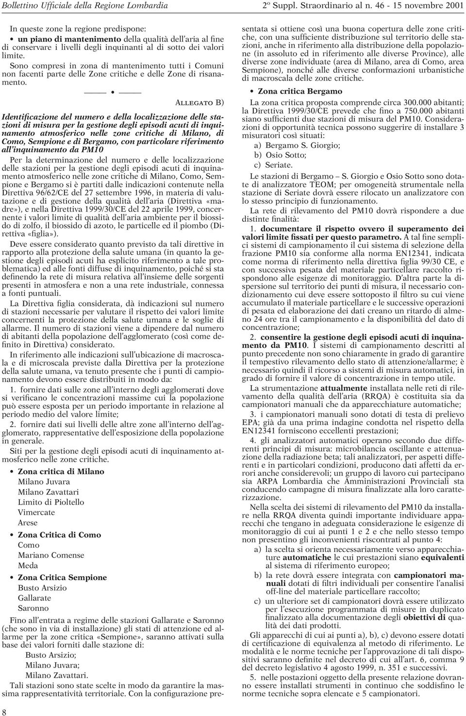 Allegato B) Identificazione del numero e della localizzazione delle stazioni di misura per la gestione degli episodi acuti di inquinamento atmosferico nelle zone critiche di Milano, di Como, Sempione