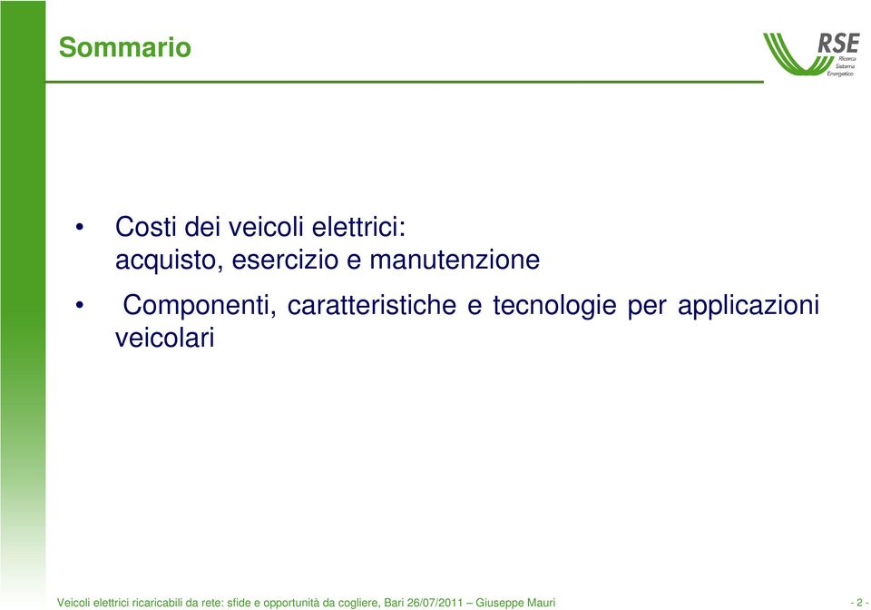 applicazioni veicolari Veicoli elettrici ricaricabili da rete: