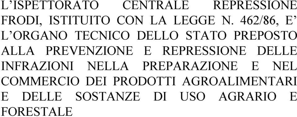 REPRESSIONE DELLE INFRAZIONI NELLA PREPARAZIONE E NEL COMMERCIO DEI