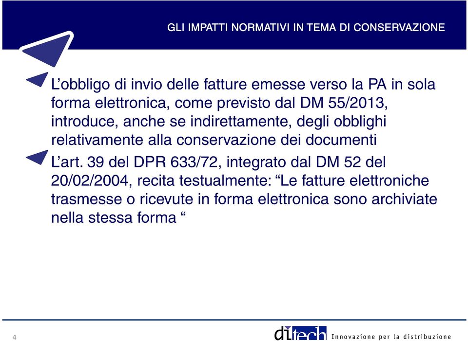 relativamente alla conservazione dei documenti L art.