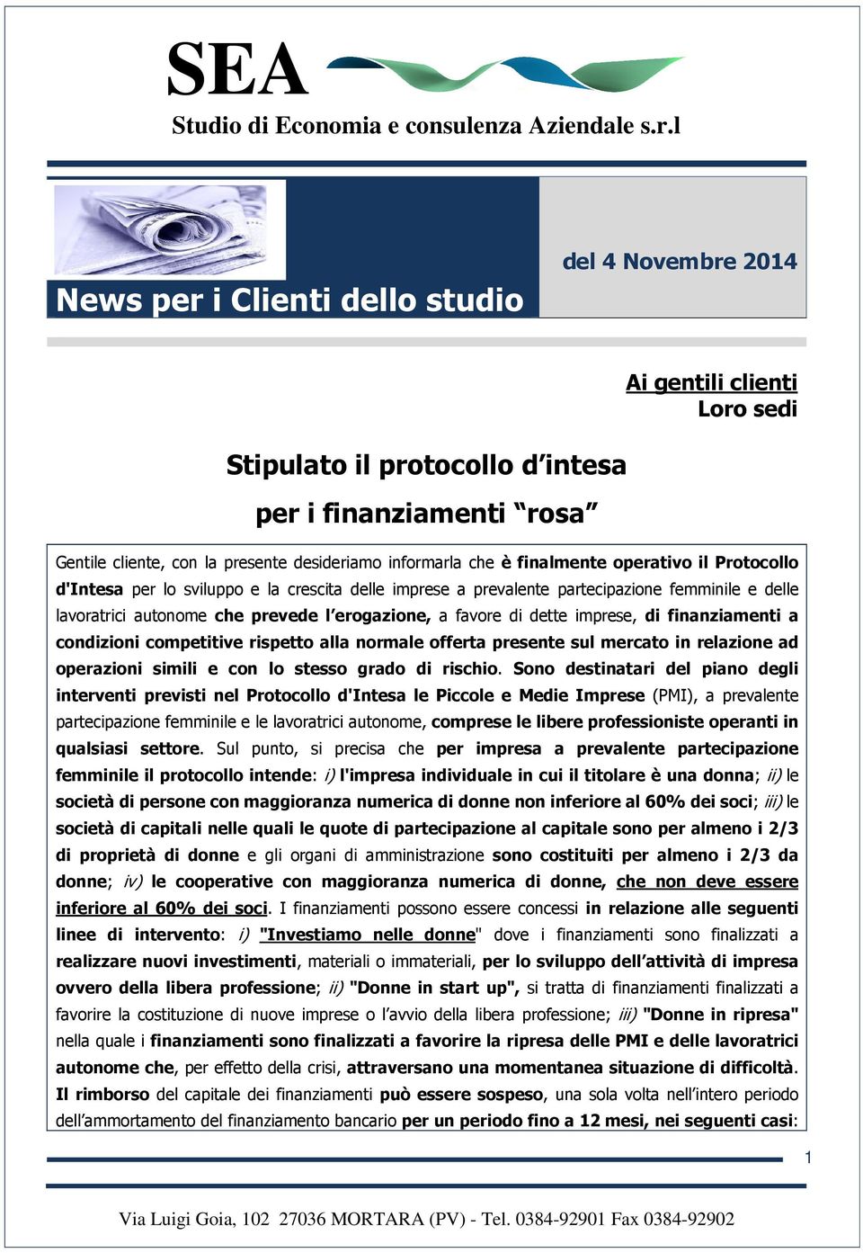 dette imprese, di finanziamenti a condizioni competitive rispetto alla normale offerta presente sul mercato in relazione ad operazioni simili e con lo stesso grado di rischio.