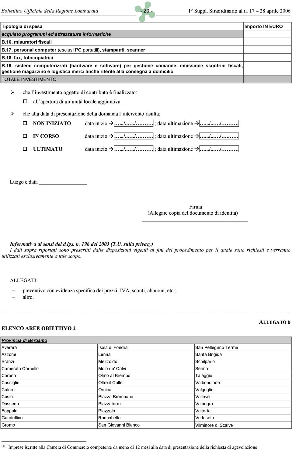 sistemi computerizzati (hardware e software) per gestione comande, emissione scontrini fiscali, gestione magazzino e logistica merci anche riferite alla consegna a domicilio TOTALE INVESTIMENTO che l