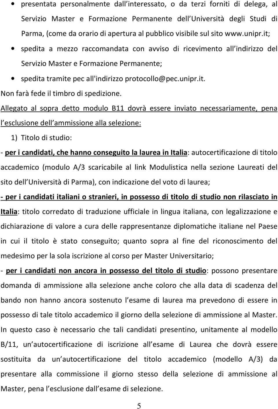 unipr.it. Non farà fede il timbro di spedizione.