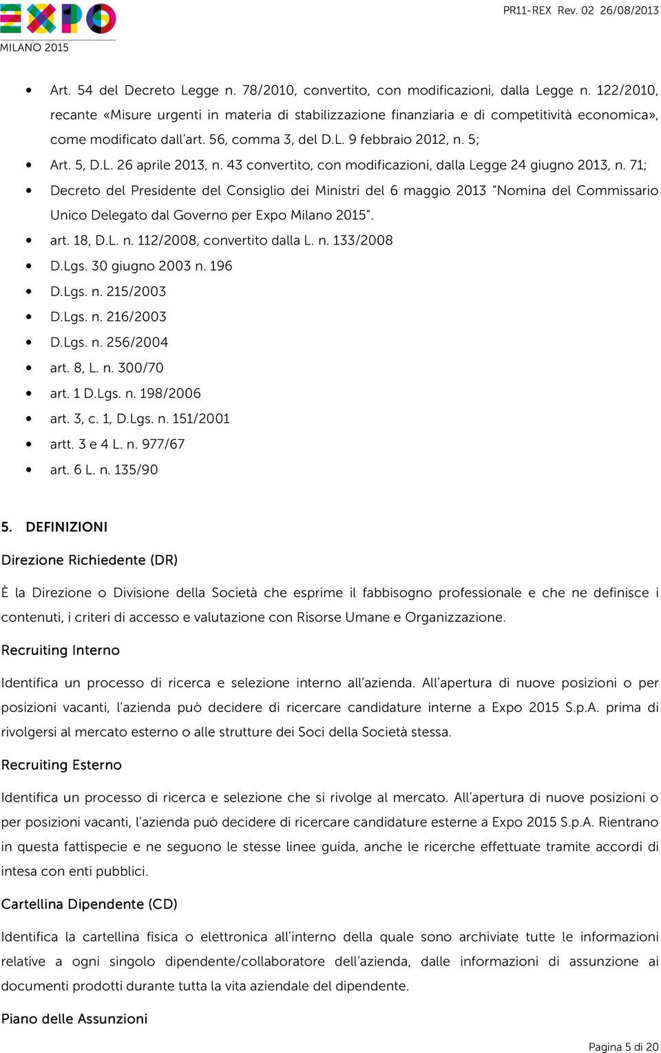 43 convertito, con modificazioni, dalla Legge 24 giugno 2013, n.