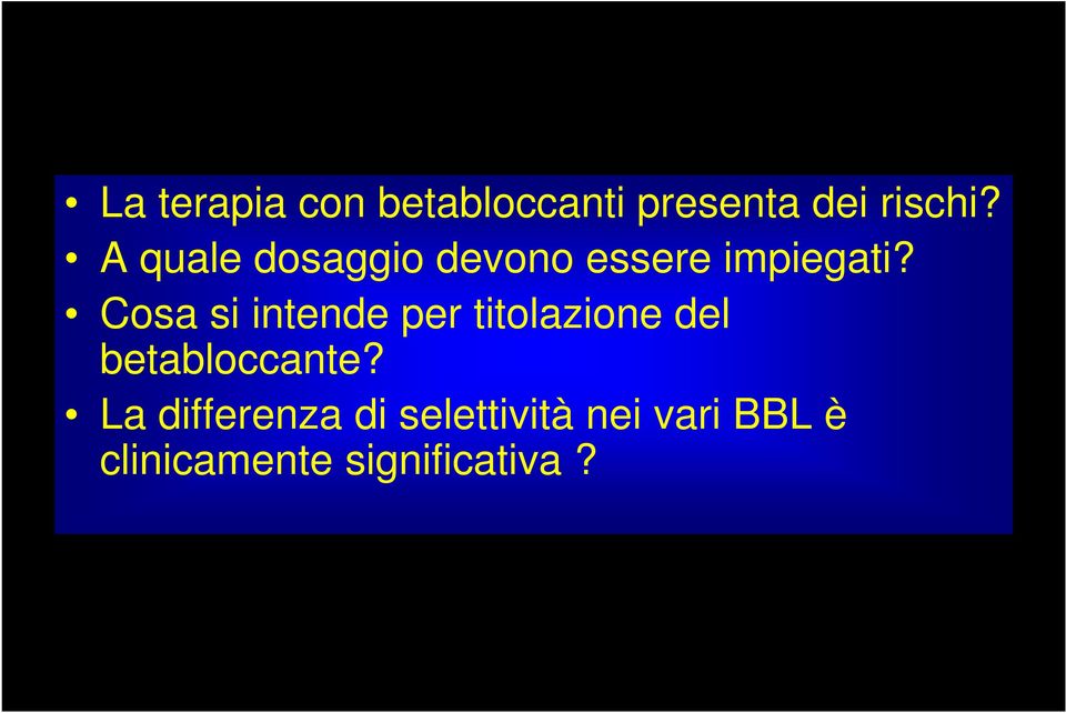 Cosa si intende per titolazione del betabloccante?